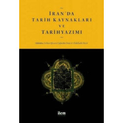 İran'da Tarih Kaynakları ve Tarihyazımı  Kolektif