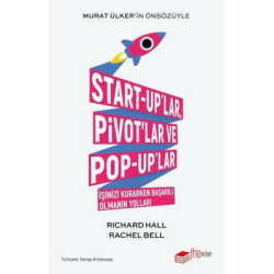 Start-up'lar Pivot'lar ve Pop-up'lar: İşinizi Kurarken Başarılı Olmanın Yolları Rachel Bell