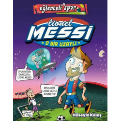 O Bir Uzaylı: Lionel Messi...