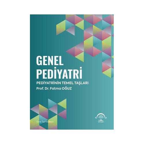 Genel Pediatri - Pediyatrinin Temel Taşları Fatma Oğuz