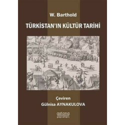 Türkistan'ın Kültür Tarihi Wilhelm Barthold