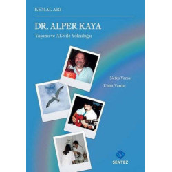 Dr. Alper Kaya Yaşamı ve ALS ile Yolculuğu Kemal Arı