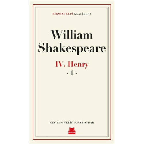 Henry 4-1.Part - Kırmızı Kedi Klasikler William Shakespeare