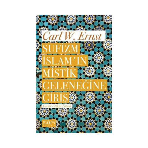 Sufizm İslamın Mistik Geleneğine Giriş Carl W. Ernst