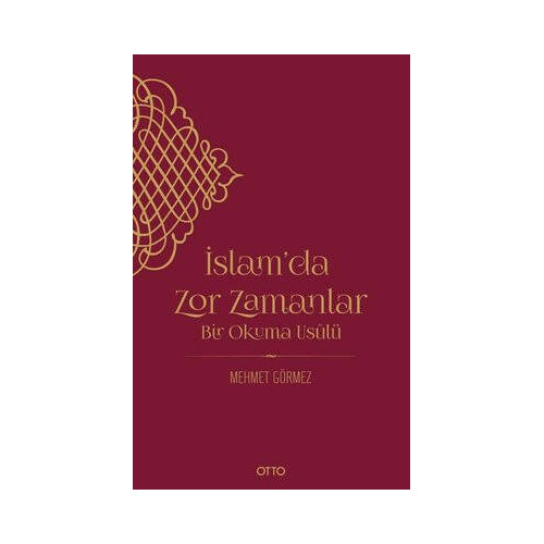 İslam'da Zor Zamanlar - Bir Okuma Usulü Mehmet Görmez