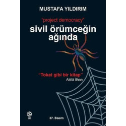 Sivil Örümceğin Ağında - Project Democracy Mustafa Yıldırım