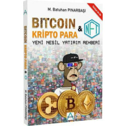 Bitcoin: Kripto Para ve NFT Rehberi M. Batuhan Pınarbaşı