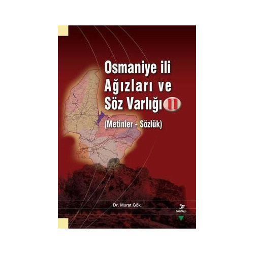 Osmaniye İli Ağızları ve Söz Varlığı 2: Metinler - Sözlük  Kolektif