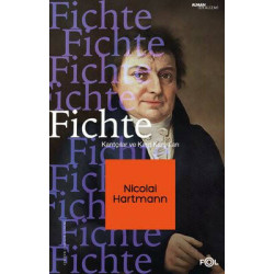 Fichte - Kantçılar ve Kant Karşıtları Nicolai Hartmann