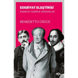 Edebiyat Eleştirisi - Edebiyat Üzerine Denemeler Benedetto Croce