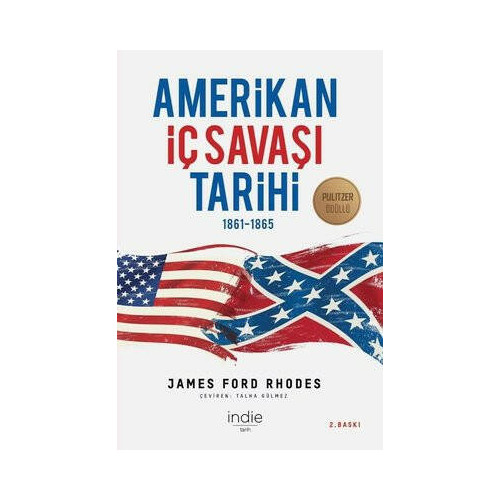 Amerikan İç Savaşı Tarihi - 1861 - 1865 James Ford Rhodes