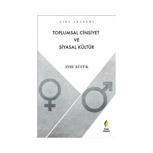 Toplumsal Cinsiyet ve Siyasal Kültür - Çıra Akademi Ayşe Küçükkurt
