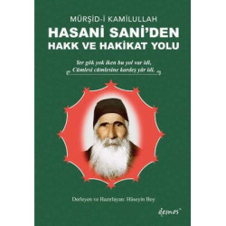 Hasani Sani'den Hakk ve Hakikat Yolu - Mürşid-i Kamilullah