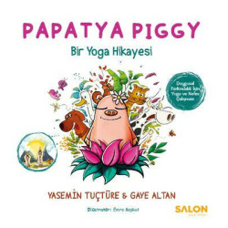 Papatya Piggy - Bir Yoga Hikayesi Gaye Altan