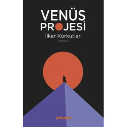 Venüs Projesi İlker Korkutlar