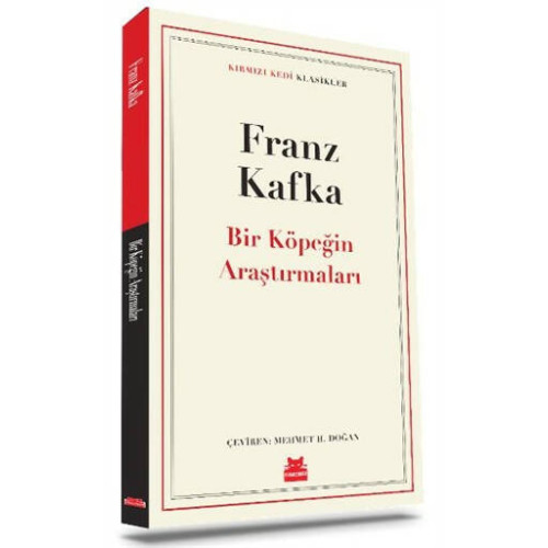 Bir Köpeğin Araştırmaları - Kırmızı Kedi Klasikler Franz Kafka
