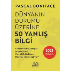 Dünyanın Durumu Üzerine 50 Yanlış Bilgi Pascal Boniface