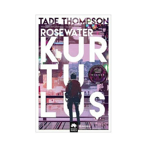 Rosewater Kurtuluş - Wormwood Üçlemesi 3.Kitap Tade Thompson