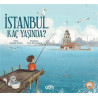 İstanbul Kaç Yaşında? - Yurdanur Ay Paşa