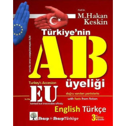 Türkiyenin AB Üyeliği - Turkey's Accession to the EU - İki Dilli Kitap M. Hakan Keskin