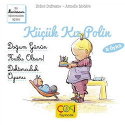 Küçük Kız Polin (Doğum Günün Kutlu Olsun! - Doktorculuk Oyunu 2 Öykü) - Didier Dufresne