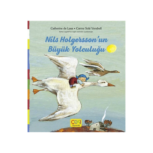 Nils Holgersson'un Büyük Yolculuğu - Catherine De Lasa