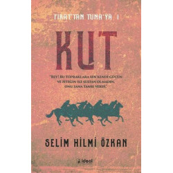 Fırat'tan Tuna'ya 1 - Kut Selim Hilmi Özkan