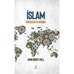 İslam - Süreklilik ve Değişim John Obert Voll