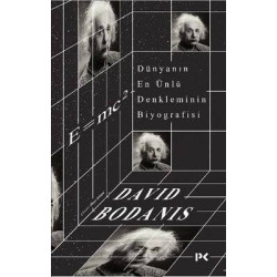 Dünyanın En Ünlü Denkleminin Biyografisi: E mc2 David Bodanis
