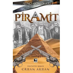 Piramit - Akıncı Günlükleri 3 Erhan Akhan