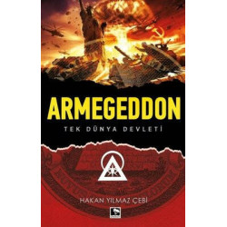 Armageddon - Tek Dünya Devleti Hakan Yılmaz Çebi