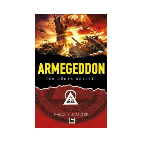 Armageddon - Tek Dünya Devleti Hakan Yılmaz Çebi