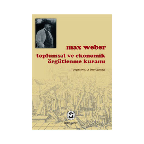 Toplumsal ve Ekonomik Örgütlenme Kuramı Max Weber