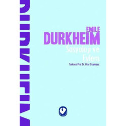 Sosyoloji ve Eylem Emile Durkheim