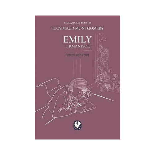 Rüzgarın Kızı Emily 2 - Emily Tırmanıyor Lucy Maud Montgomery