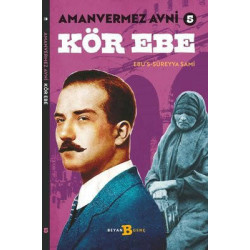 Kör Ebe - Amanvermez Avni 5 Ebu's Süreyya Sami