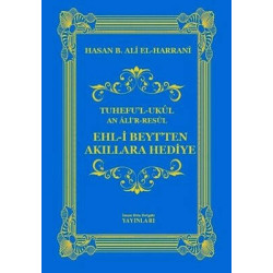 Ehl-i Beyt'ten Akıllara Hediye - Tuhefu'l Ukul Hasan B. Ali el-Harrani