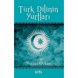 Türk Dilinin Yurtları Nevzat Özkan