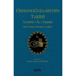 Osmanoğulları'nın Tarihi: Tevarih-i Al-i Osman Muhyiddin Mehmed Cemali