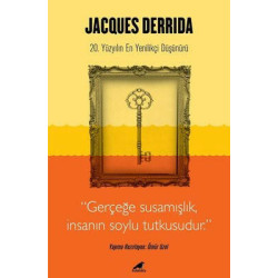 Jacques Derrida: 20. Yüzyılın En Yenilikçi Düşünürü  Kolektif
