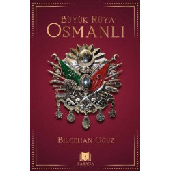 Osmanlı - Büyük Rüya Bilgehan Oğuz