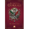 Osmanlı - Büyük Rüya Bilgehan Oğuz