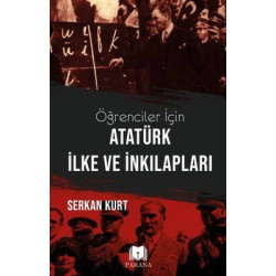 Öğrenciler İçin Atatürk İlke ve İnkılapları Serkan Kurt