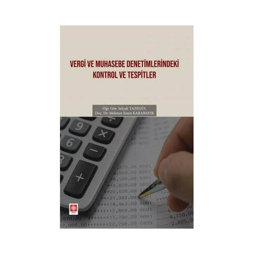 Vergi ve Muhasebe Denetimlerindeki Kontrol ve Tespitler Mehmet Emin Karabayır