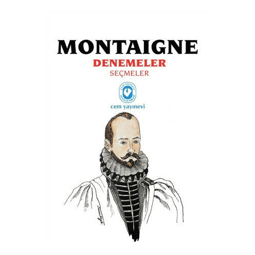 Montaigne Denemeler Seçmeler - Michel de Montaigne