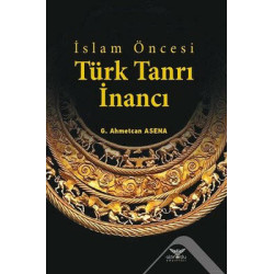 İslam Öncesi Türk Tanrı...