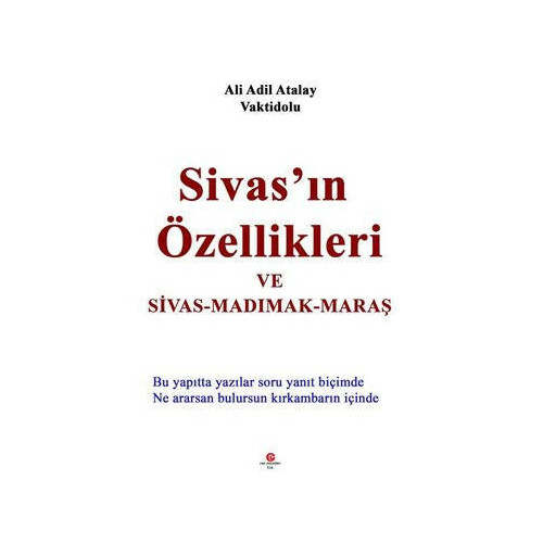Sivas'ın Özellikleri ve Sivas - Madımak - Maraş Adil Ali Atalay Vaktidolu