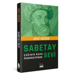 Sabetay Sevi: Çağının Ruhu Perspektifinde Zeki Hozer