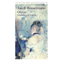 Olivia: Görünmeyen Lamba - İlgi Kültür Sanat Klasikler 103 Jakob Wassermann