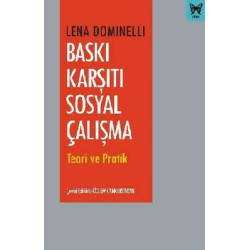 Baskı Karşıtı Sosyal Çalışma - Teori ve Pratik Lena Dominelli